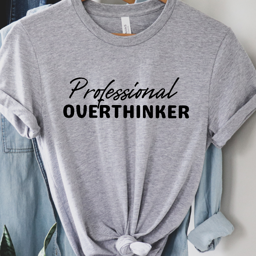 Professional overthinker