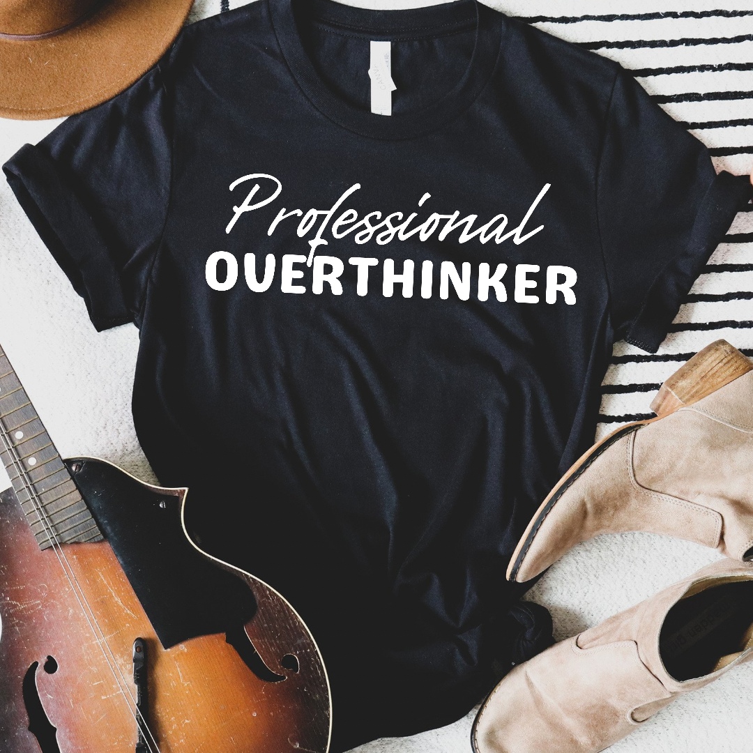 Professional overthinker